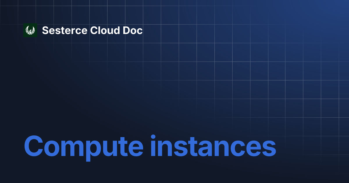 Compute instances sesterce cloud doc